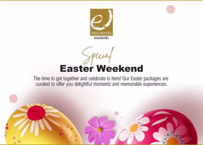 Special Easter at Eka Hotel Nairobi
